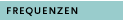 Frequenzen